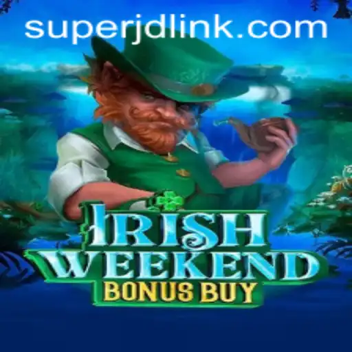 Discover the Thrills of IrishWeekendBonusBuy with an Exciting Twist: SUPERJD Keyword